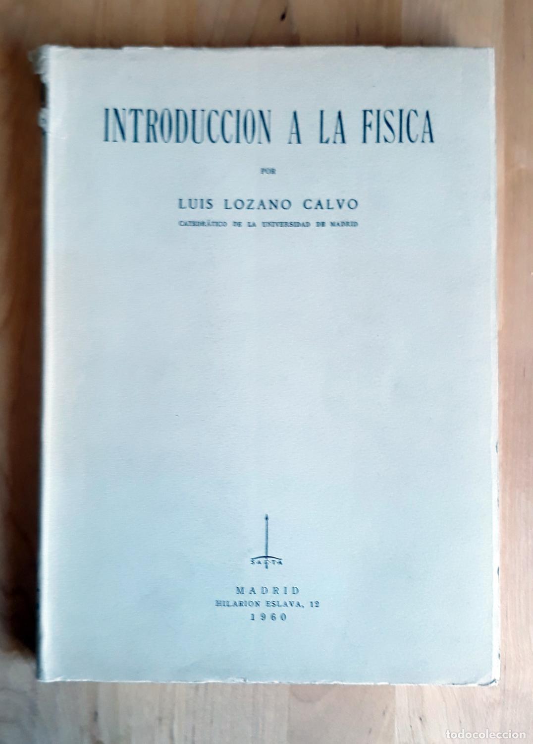 Libros: Luis Lozano Calvo - INTRODUCCI&Oacute;N A LA F&Iacute;SICA - Foto 1