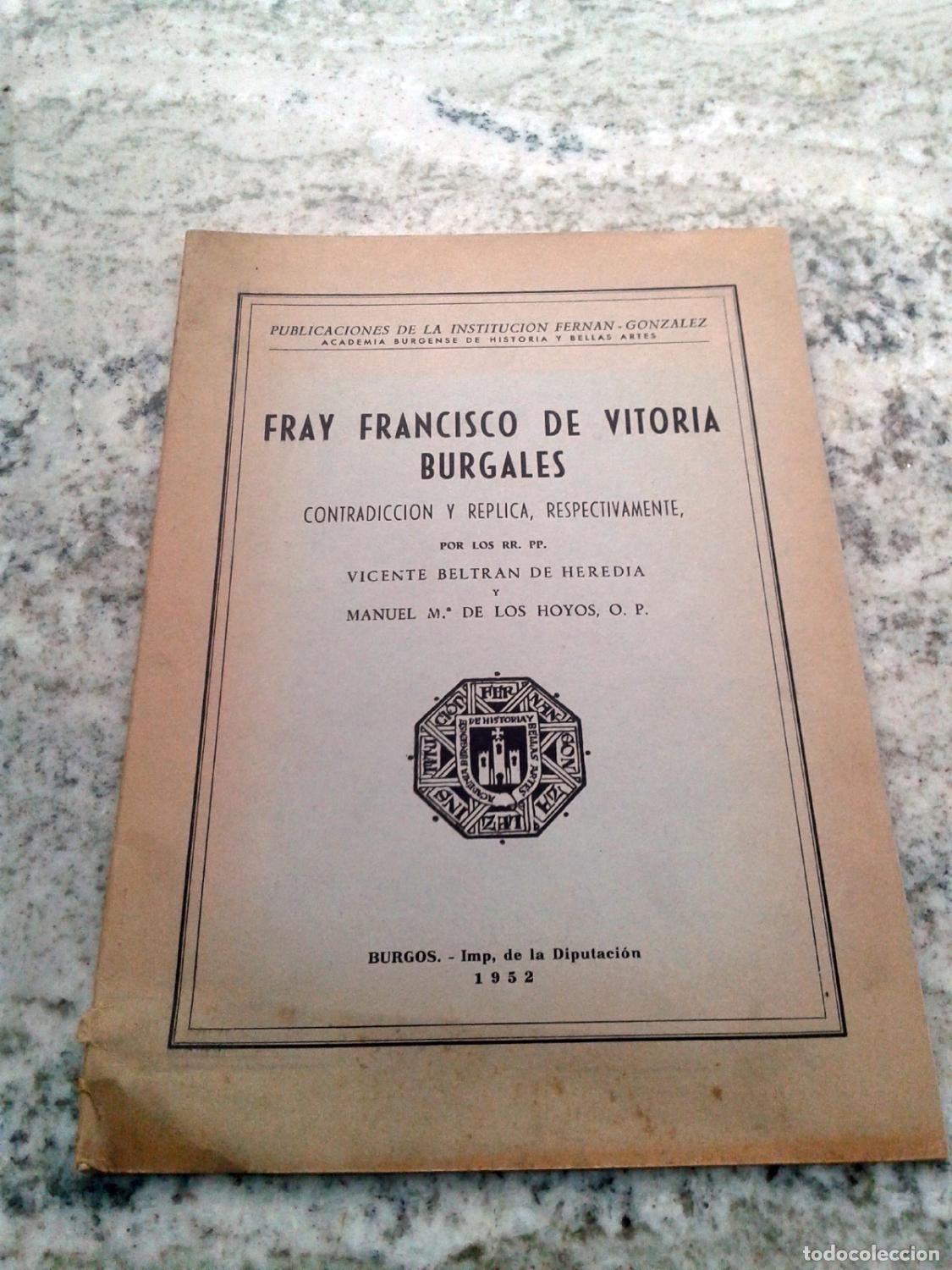 Libros: Vicente Beltr&aacute;n de Heredia - Manuel M&ordf;. de los Hoyos - FRAY FRANCISCO DE VITORIA. BURGALES. Contradi