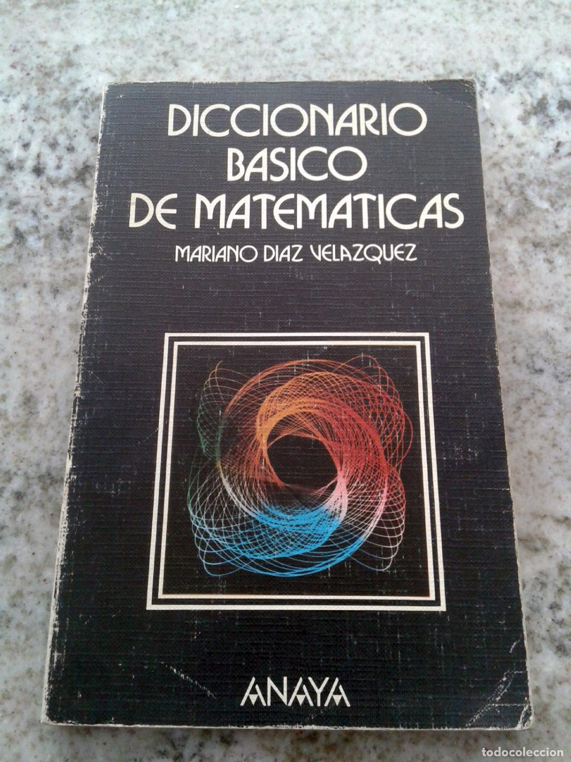 Libros: Mar&iacute;ano Diaz Velazquez - Diccionario basico de matematicas