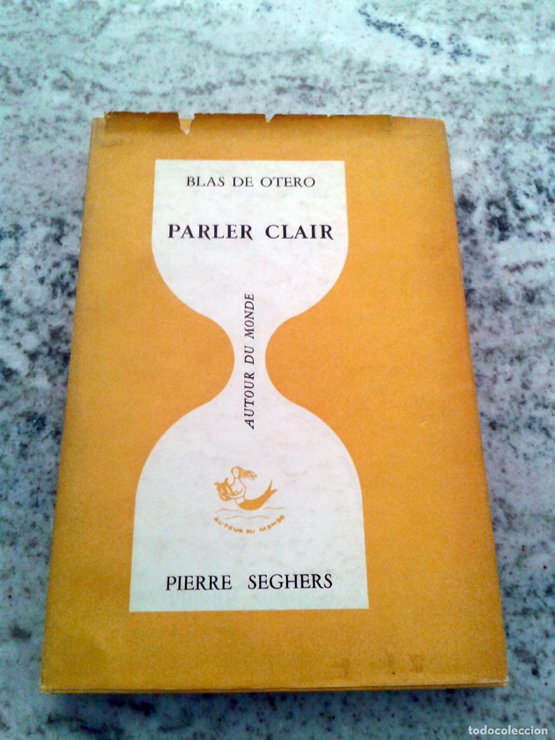 Libros: Blas de Otero - PARLER CLAIR. Textos Franc&eacute;s / Castellano - Foto 1