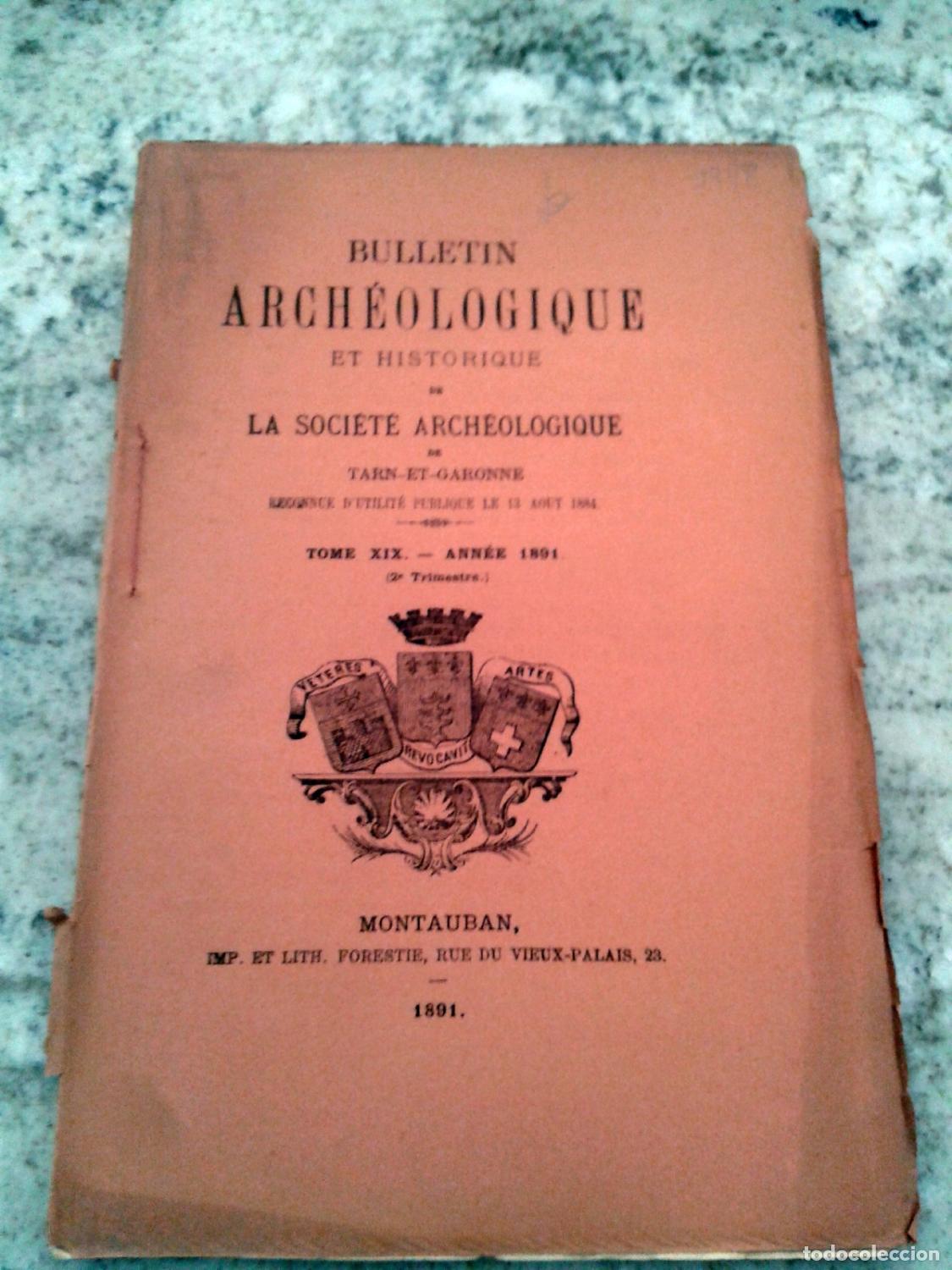 books: vvaa - BULLETIN ARCHEOLOGIQUE ET HISTORIQUE DE LA SOCIETE ARCHEOLOGIQUE DE TARN ET GARONNE. Tome XIX
