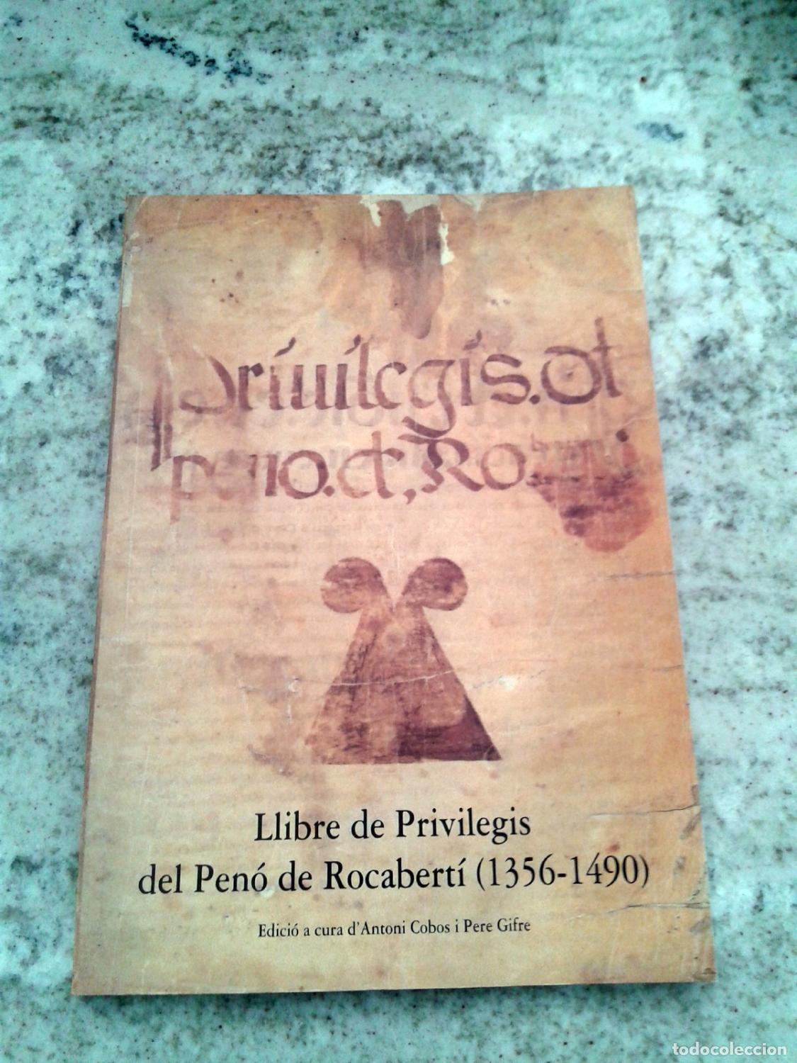 Livros em segunda m&atilde;o: LLIBRE DE PRIVILEGIS DEL PENO DE ROCABERTI. 1356 - 1490