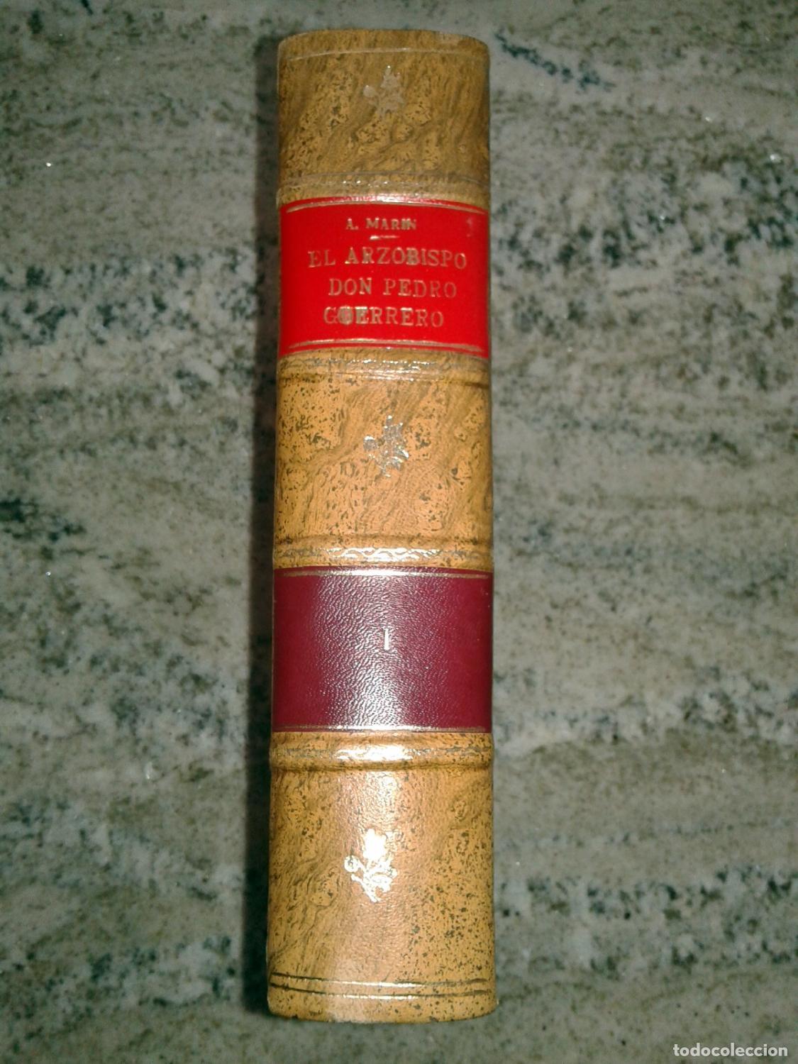 B&uuml;cher: Antonio Marin Ocete - EL ARZOBISPO DON PEDRO GUERRERO Y LA POLITICA CONCILIAR ESPA&Ntilde;OLA EN EL SIGLO X