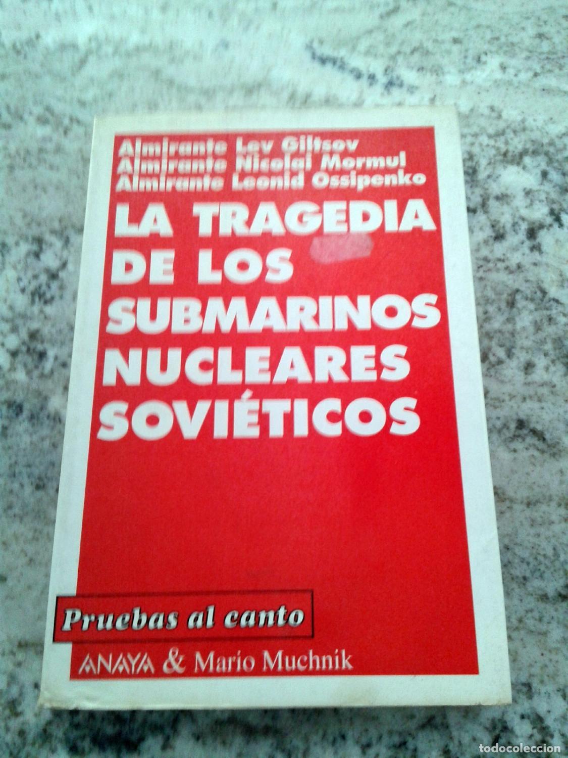 Libros: Lev Giltsov - Nicolai Mormul - Leonid Ossipenko, Almirantes - LA TRAGEDIA DE LOS SUBMARINOS NUCLEARE