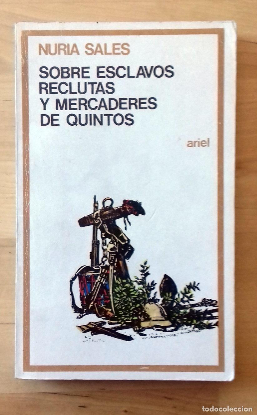 Libri di seconda mano: Nuria Sales de Bohigas - SOBRE ESCLAVOS, RECLUTAS Y MERCADERES DE QUINTOS