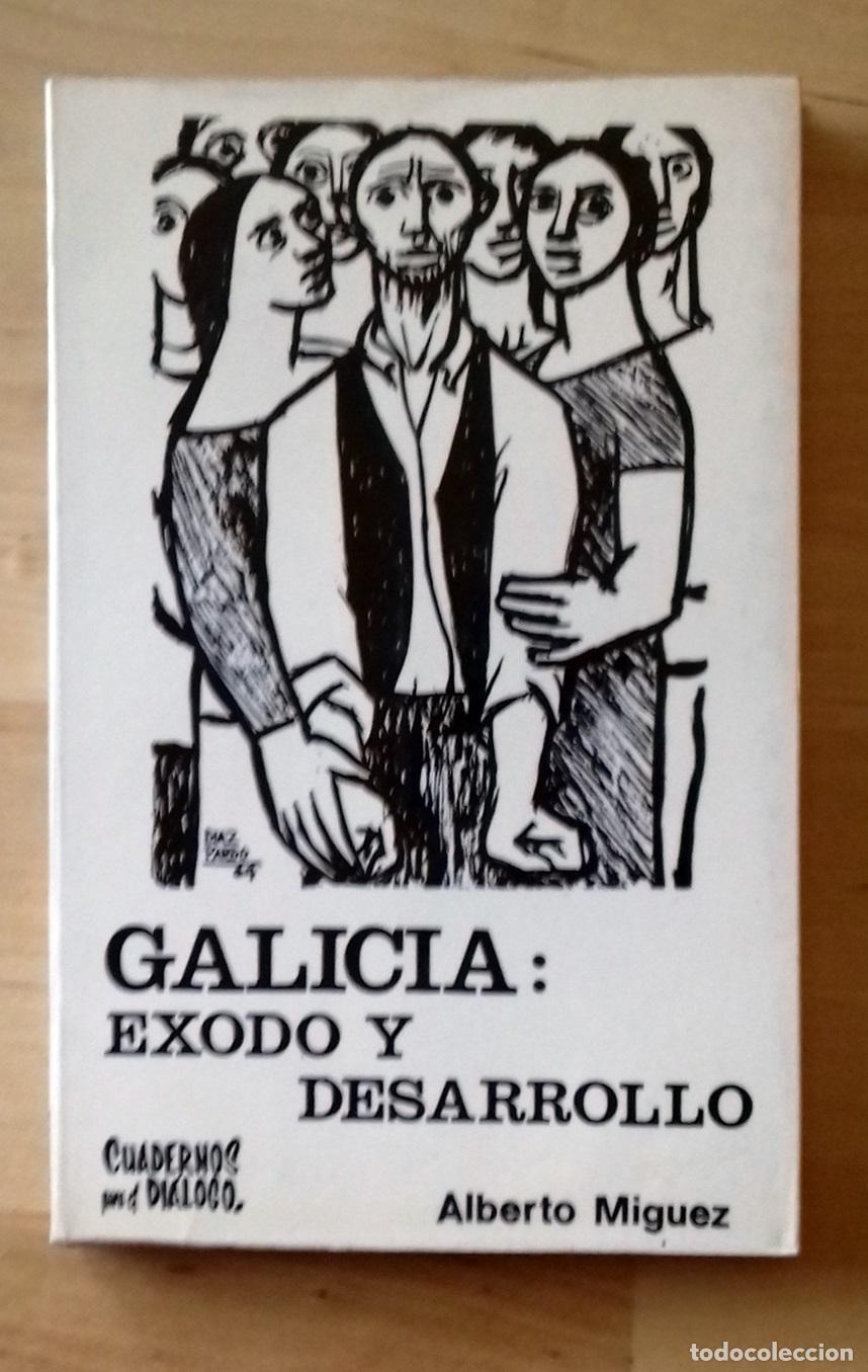 Libros: Alberto Miguez - GALICIA: &Eacute;XODO Y DESARROLLO - Foto 1