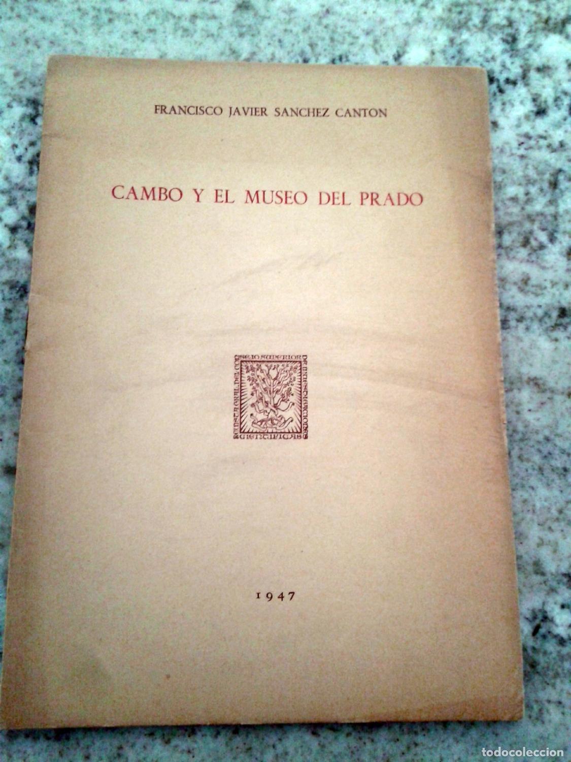 Libros: Francisco Javier S&aacute;nchez Cant&oacute;n - CAMBO Y EL MUSEO DEL PRADO - Foto 1