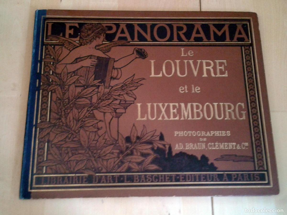 B&uuml;cher: LE LOUVRE ET LE LUXEMBOURG. Le Panorama. Nos Mus&eacute;es Nationaux