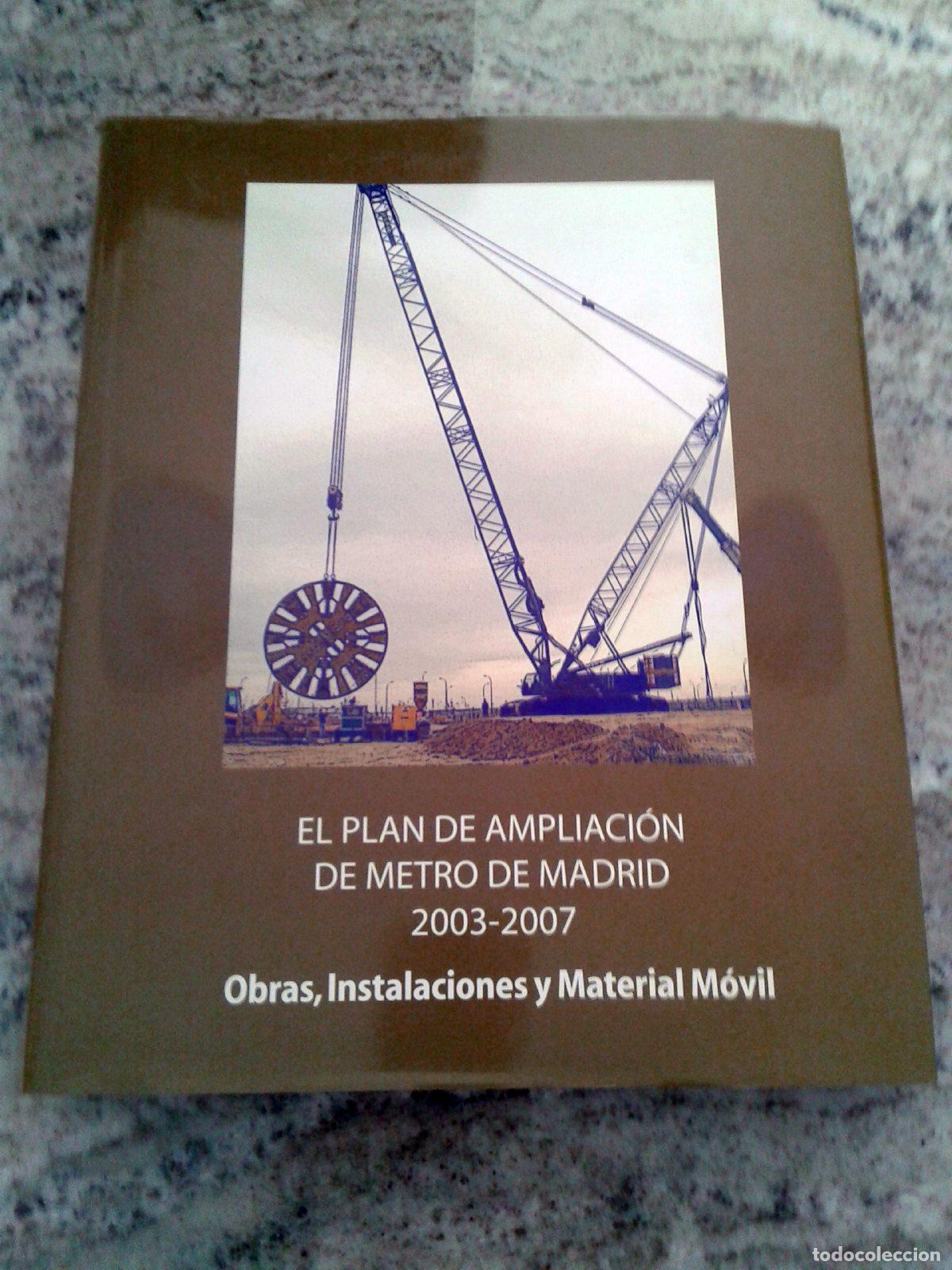Livros em segunda m&atilde;o: vvaa - EL PLAN DE AMPLIACION DE METRO DE MADRID. 2003-2007. Obras, instalaciones y Material M&oacute;vil