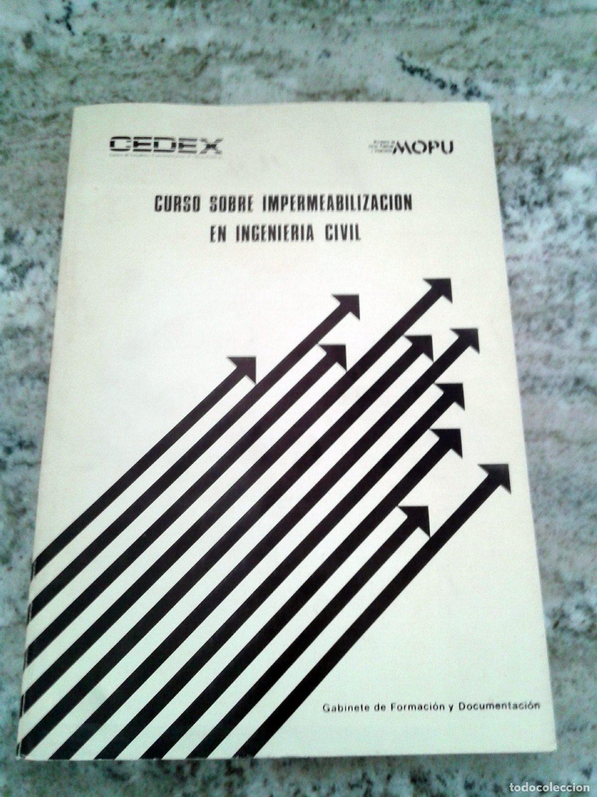 Libros: Juan Jos&eacute; Ortega L&oacute;pez de Prado (Coordinador del curso) - CURSO SOBRE IMPERMEABILIZACION EN INGENIER