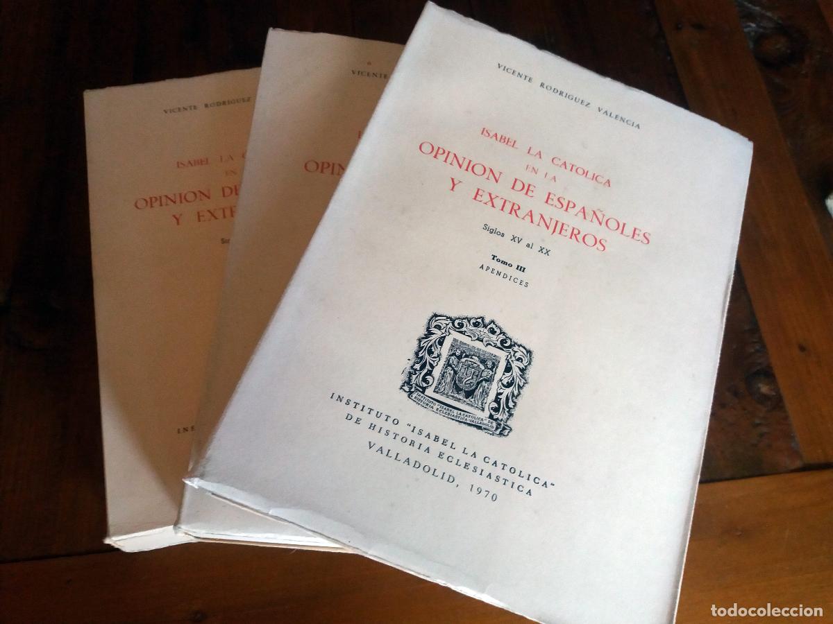 B&uuml;cher: Vicente Rodr&iacute;guez Valencia - ISABEL LA CAT&Oacute;LICA EN LA OPINI&Oacute;N DE ESPA&Ntilde;OLES Y EXTRANJEROS Siglos XV a