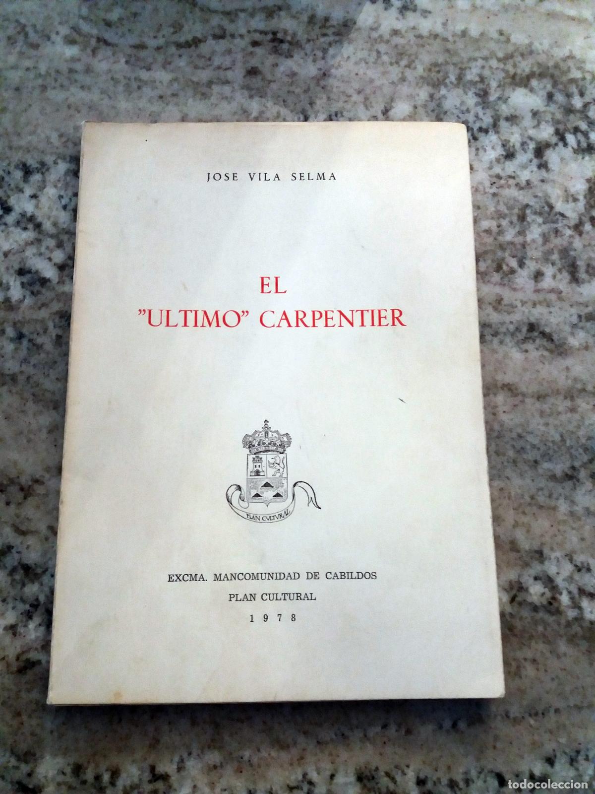 Libros: Jos&eacute; Vila Selma - EL ULTIMO CARPENTIER - Foto 1