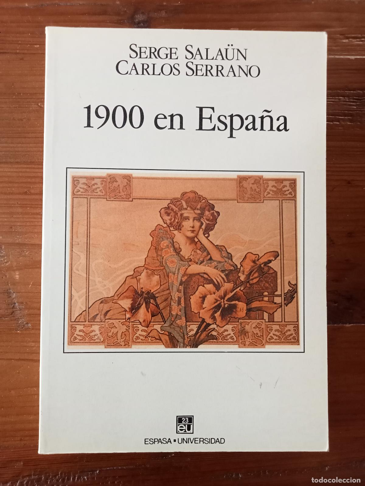 Libros: Serge Salaun - Carlos Serrano - 1900 EN ESPA&Ntilde;A - Foto 1