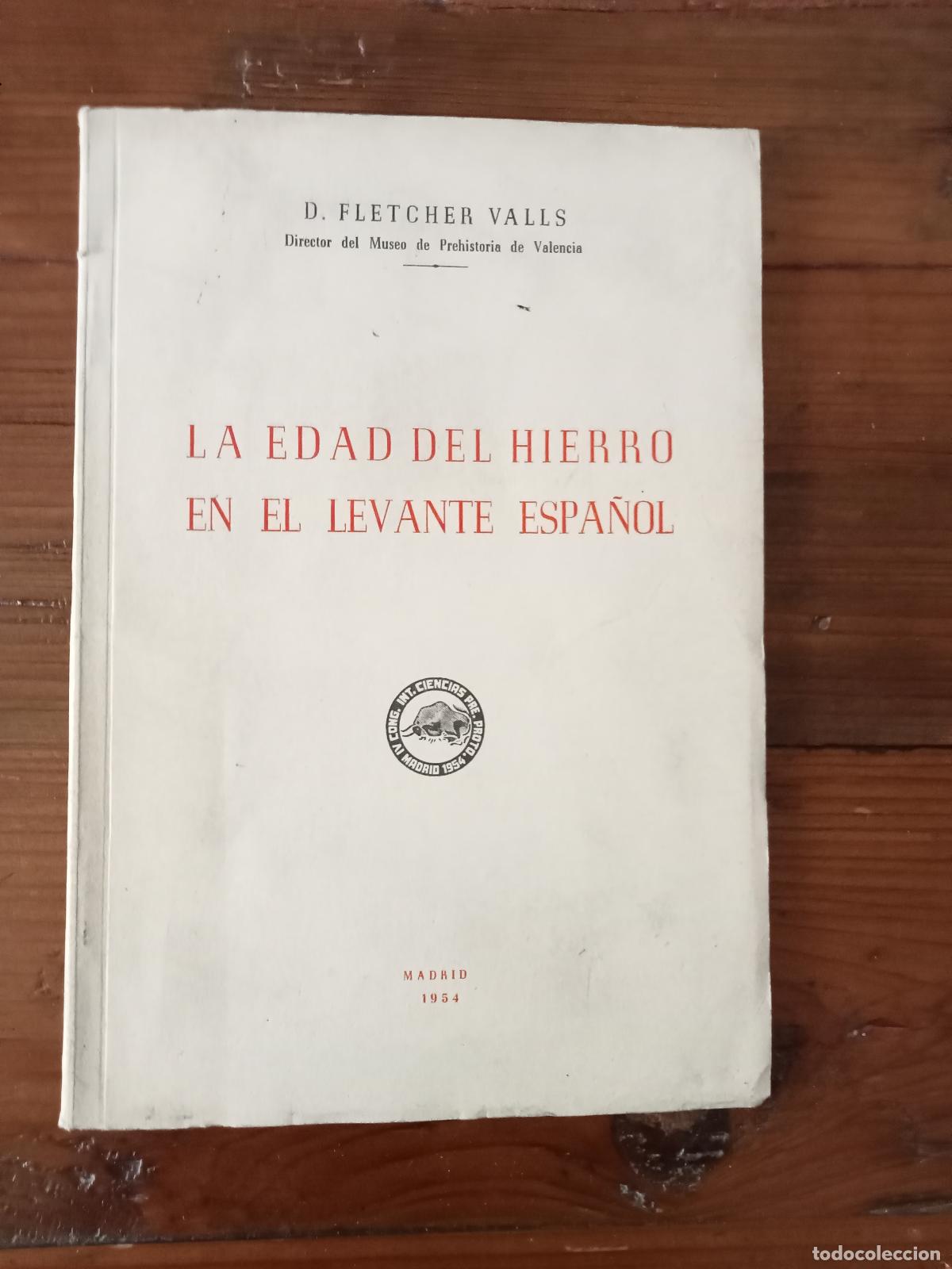 Libros: Fletcher Valls - LA EDAD DEL HIERRO EN EL LEVANTE ESPA&Ntilde;OL - Foto 1