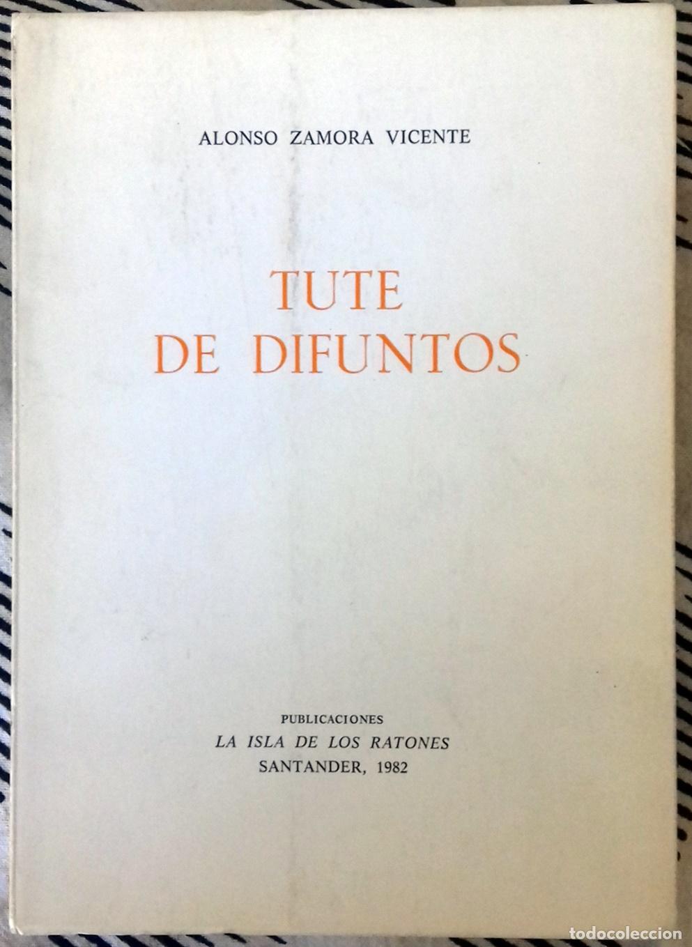 Libros: Alonso Zamora Vicente - TUTE DE DIFUNTOS - Foto 1