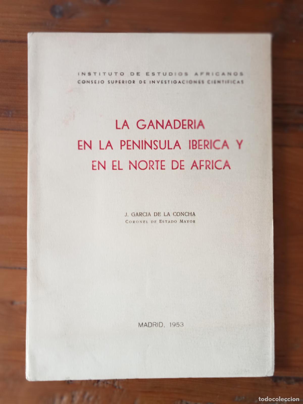 B&uuml;cher: J. Garcia de la Concha - LA GANADERIA EN LA PENINSULA IBERICA Y EN EL NORTE DE AFRICA