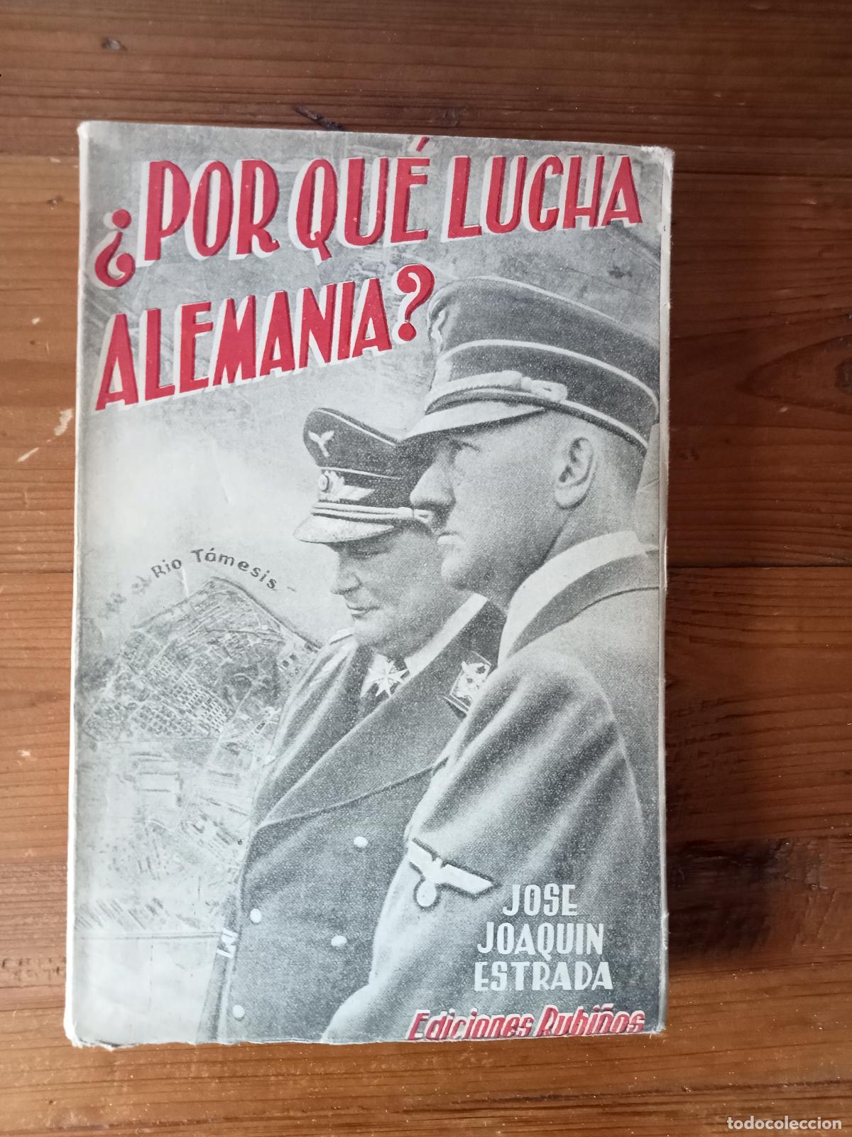 B&uuml;cher: Jos&eacute; Joaqu&iacute;n Estrada - &iquest;POR QU&Eacute; LUCHA ALEMANIA? C&oacute;mo ha sido empujado Hitler a la guerra