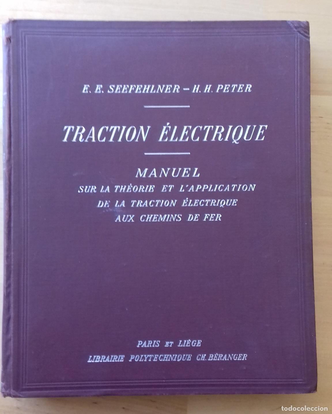 Libros: E. E. Seefehlner - TRACTION ELECTRIQUE. Manuel sur la th&eacute;orie et l'application de la traction &eacute;lectr