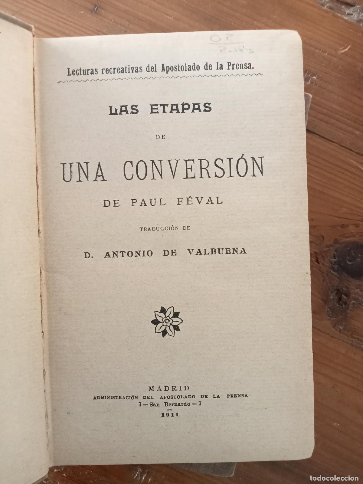 Libros: Paul Feval - LAS ETAPAS DE UNA CONVERSI&Oacute;N. I y II. Completo - Foto 9