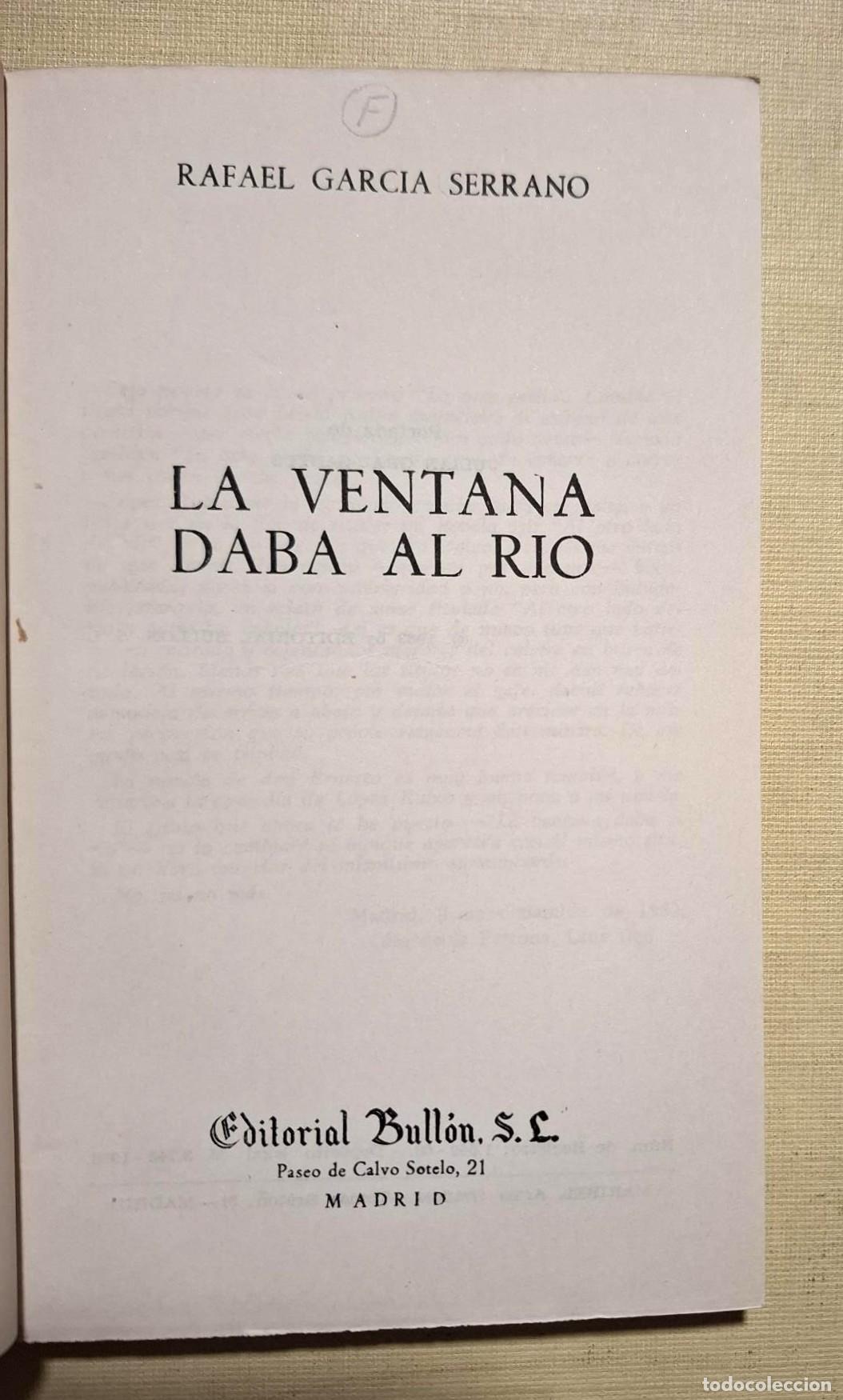 Libros: Rafael Garc&iacute;a Serrano - LA VENTANA DABA AL R&Iacute;O - Foto 3
