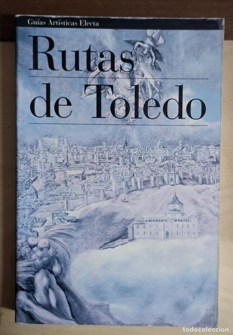 Livres: Enrique Lorente Toledo y otros - RUTAS DE TOLEDO