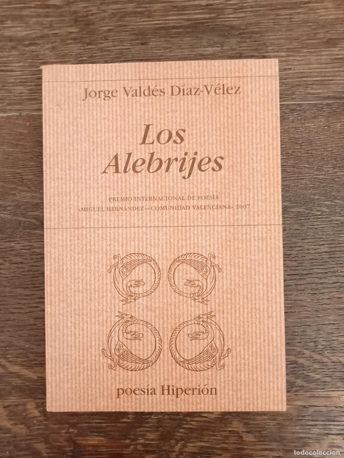 Libros: Vald&eacute;s D&iacute;az-V&eacute;lez, Jorge - Los Alebrijes - Foto 1