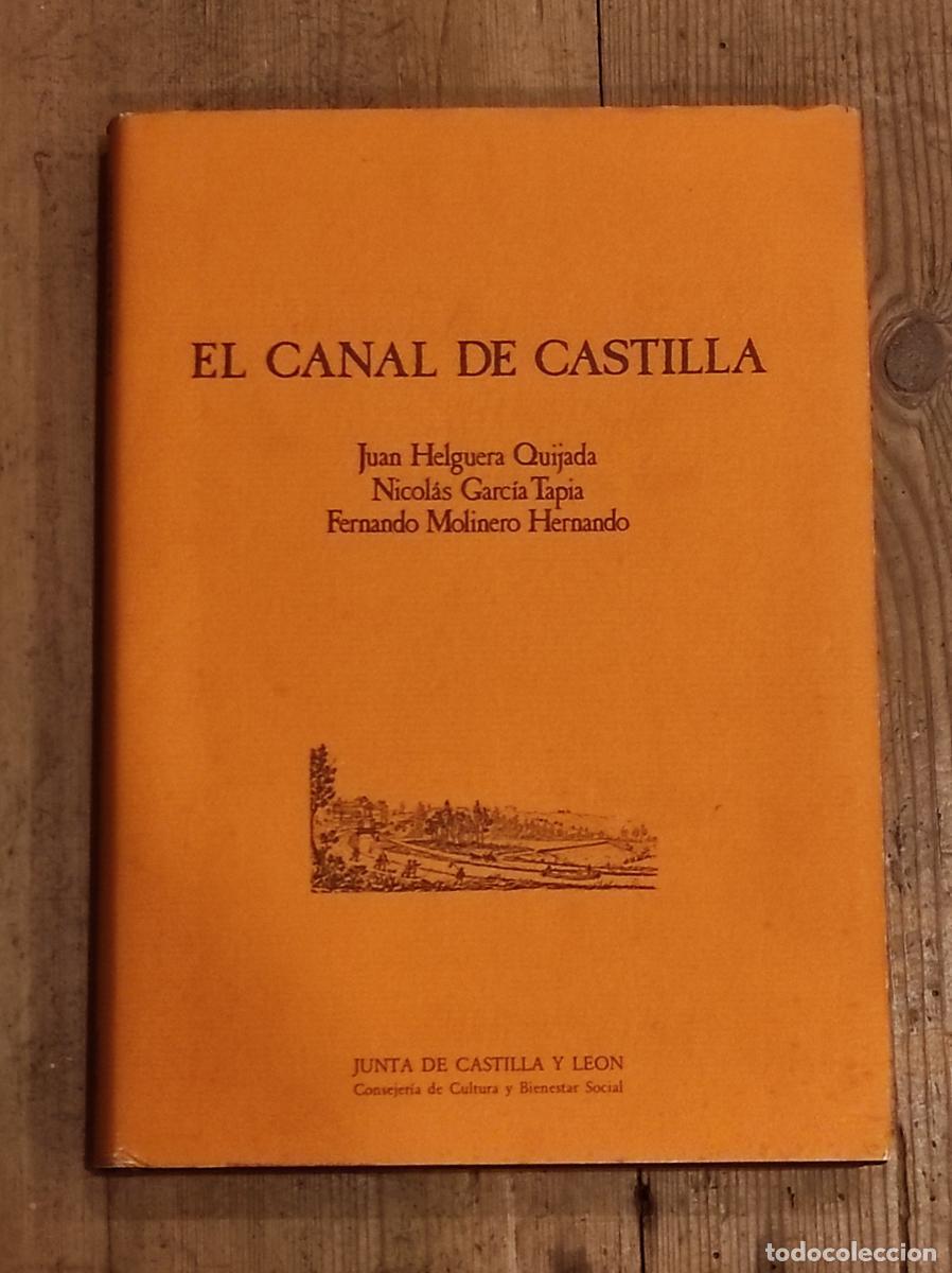 Libri di seconda mano: EL CANAL DE CASTILLA - Juan Helguera Quijada; Nicol&aacute;s Garc&iacute;a Tapia; Fernando Molinero Hernando