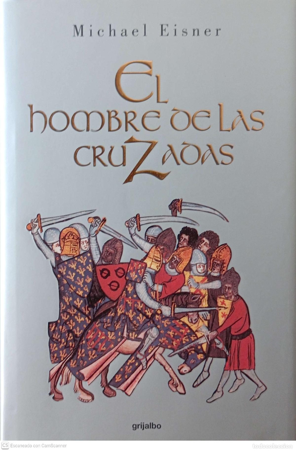 Libros: El hombre de las cruzadas - Michael Eisner - Foto 1