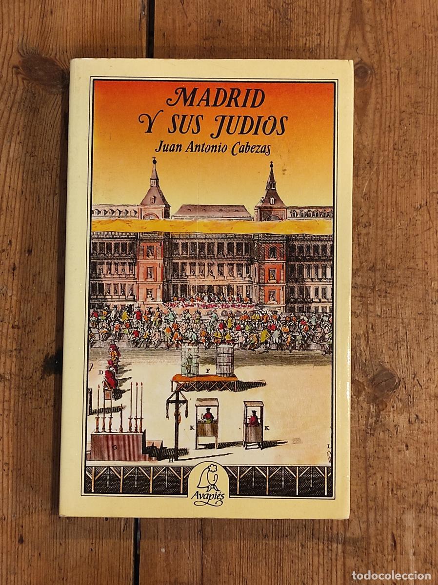 B&uuml;cher: Madrid y sus jud&iacute;os - Cabezas, Juan Antonio