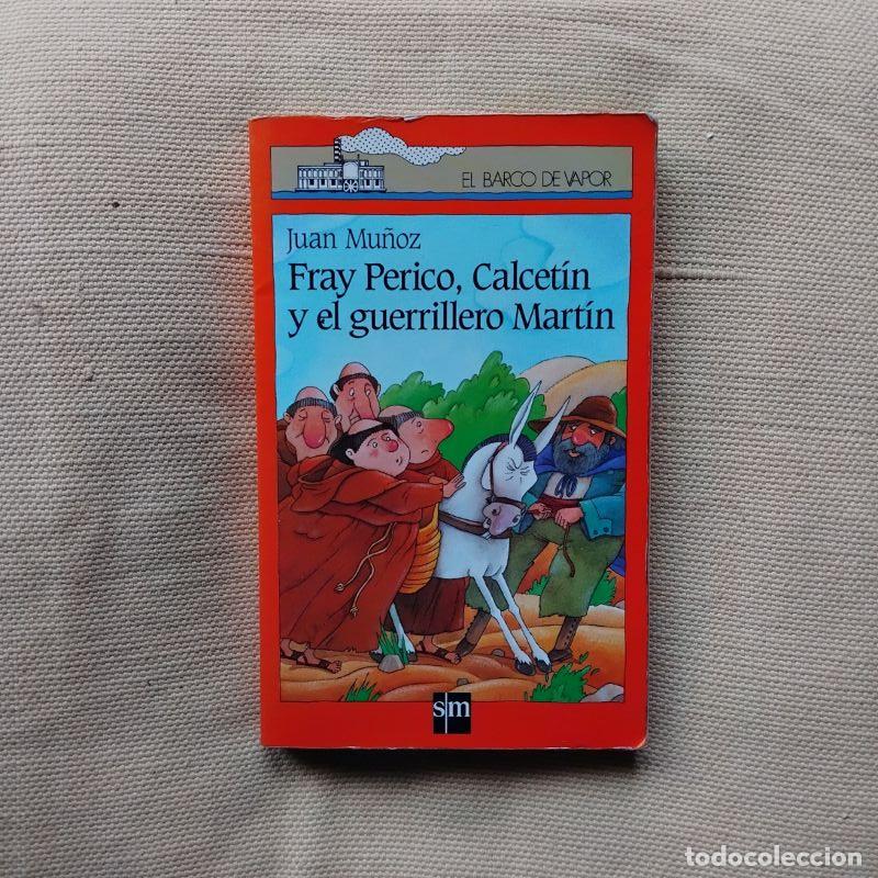 Libros: Fray Perico, Calcet&iacute;n y el guerrillero Mart&iacute;n - Juan Mu&ntilde;oz - Foto 1