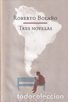 Libros: Tres novelas - Roberto Bola&ntilde;o - Foto 1