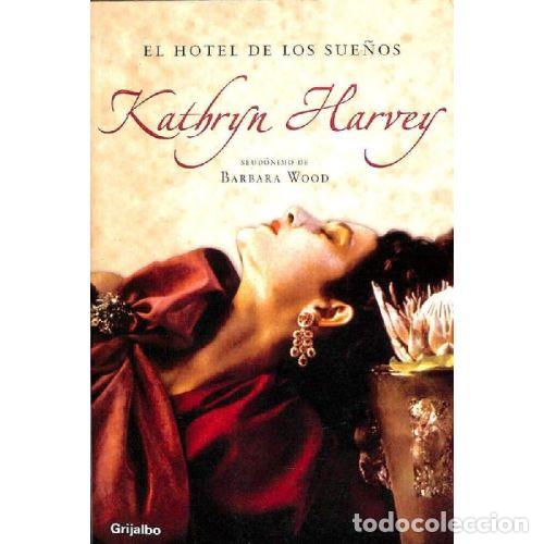 Libros: EL HOTEL DE LOS SUE&Ntilde;OS - KATHRYN HARVEY (BARBARA WOOD) - Foto 1