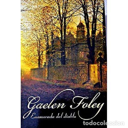 Libros: ENAMORADA DEL DIABLO - GAELEN FOLEY - Foto 1