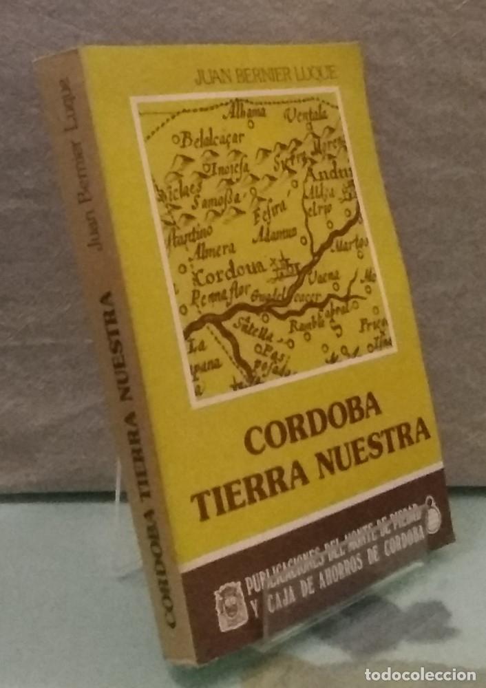 Libros: Cordoba, tierra nuestra - Juan Bernier Luque - Foto 1