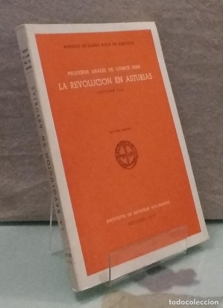 books: Peque&ntilde;os anales de quince d&iacute;as. La revoluci&oacute;n en Asturias, octubre de 1934 - Aureliano de Llano Roza