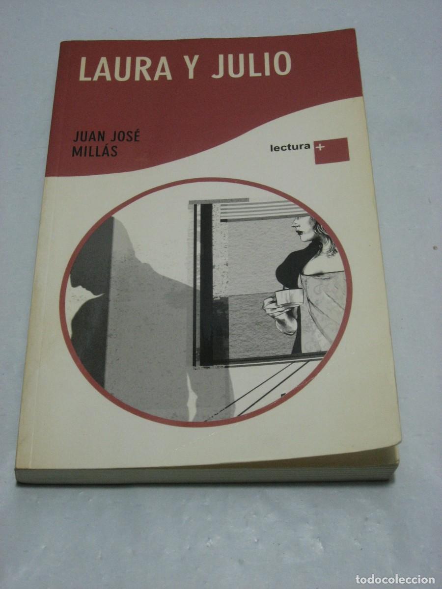 Libros: LAURA Y JULIO - Juan Jos&eacute; Mill&aacute;s - Foto 1