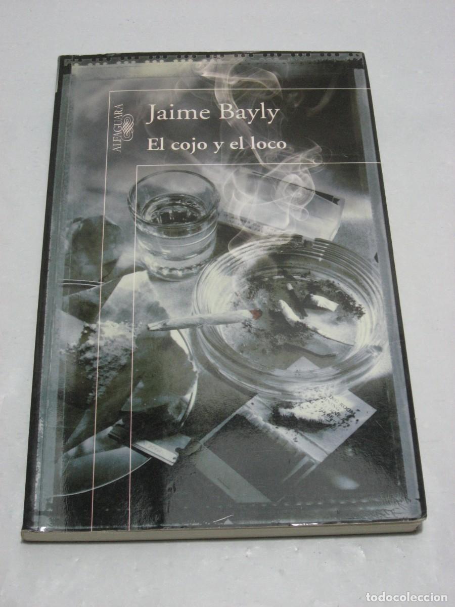 Libros: EL COJO Y EL LOCO - Jaime Bayly - Foto 1