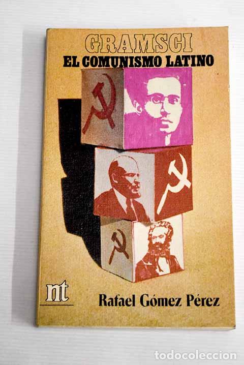 Libros: Gramsci: el comunismo latino.- G&oacute;mez P&eacute;rez, Rafael - Foto 1