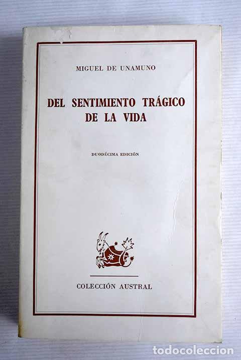 Libros: Del sentimiento tr&aacute;gico de la vida en los hombres y en los pueblos.- Unamuno, Miguel de