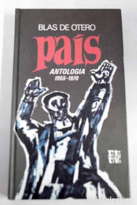 Libros: Pa&iacute;s: antolog&iacute;a 1955-1970.- Otero, Blas de - Foto 1