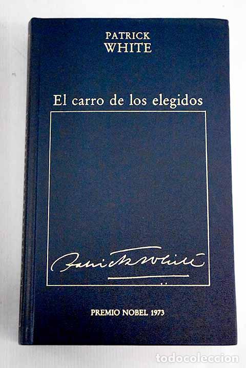 Libros: El carro de los elegidos.- White, Patrick - Foto 1