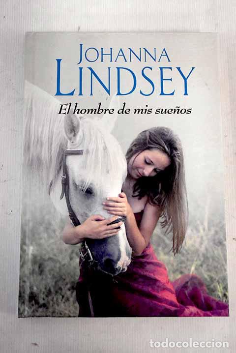 B&uuml;cher: El hombre de mis sue&ntilde;os.- Lindsey, Johanna