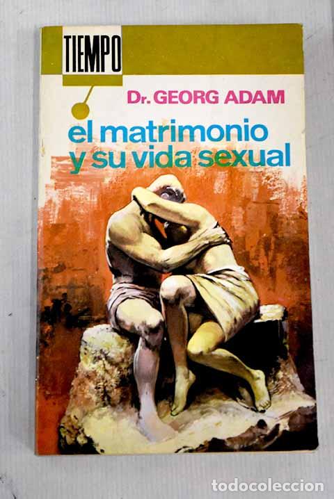 Libros: El matrimonio y su vida sexual - Foto 1