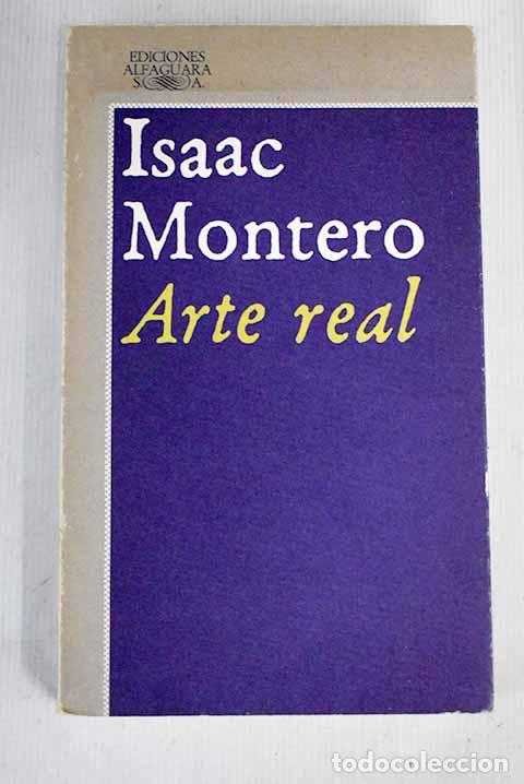 Libros: Arte real: Montero, Isaac.- Montero, Isaac - Foto 1