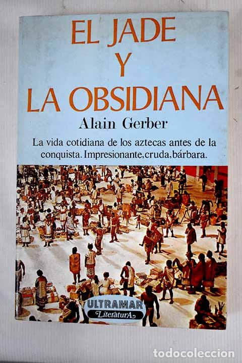Libros: El jade y la obsidiana.- Gerber, Alain - Foto 1