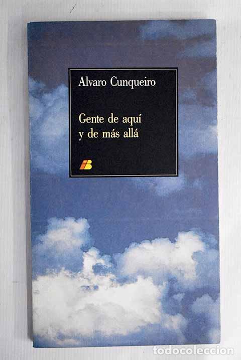 Libros: Gente de aqu&iacute; y de m&aacute;s all&aacute;.- Cunqueiro, &Aacute;lvaro - Foto 1