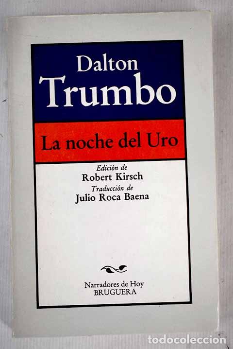 Libros: La noche del Uro: Trumbo, Dalton.- Trumbo, Dalton - Foto 1