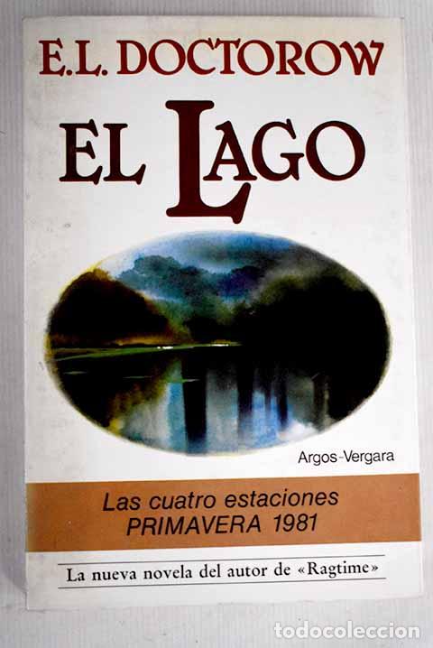 Libros: El lago: Doctorow, E. L..- Doctorow, E. L. - Foto 1