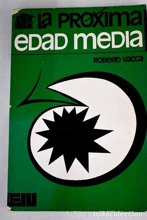 Libros: La pr&oacute;xima edad media.- Vacca, Roberto - Foto 1