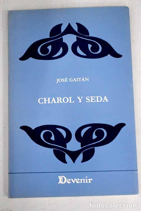 Libros: Charol y seda: Gait&aacute;n, Jos&eacute;.- Gait&aacute;n, Jos&eacute; - Foto 1